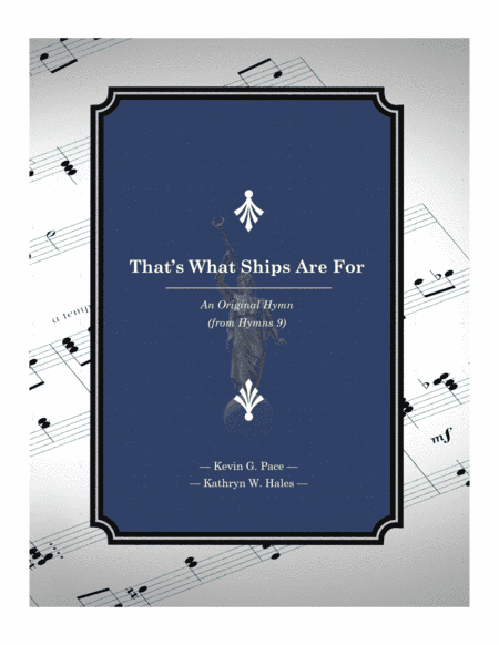 That's What Ships Are For - an original hymn for SATB voices