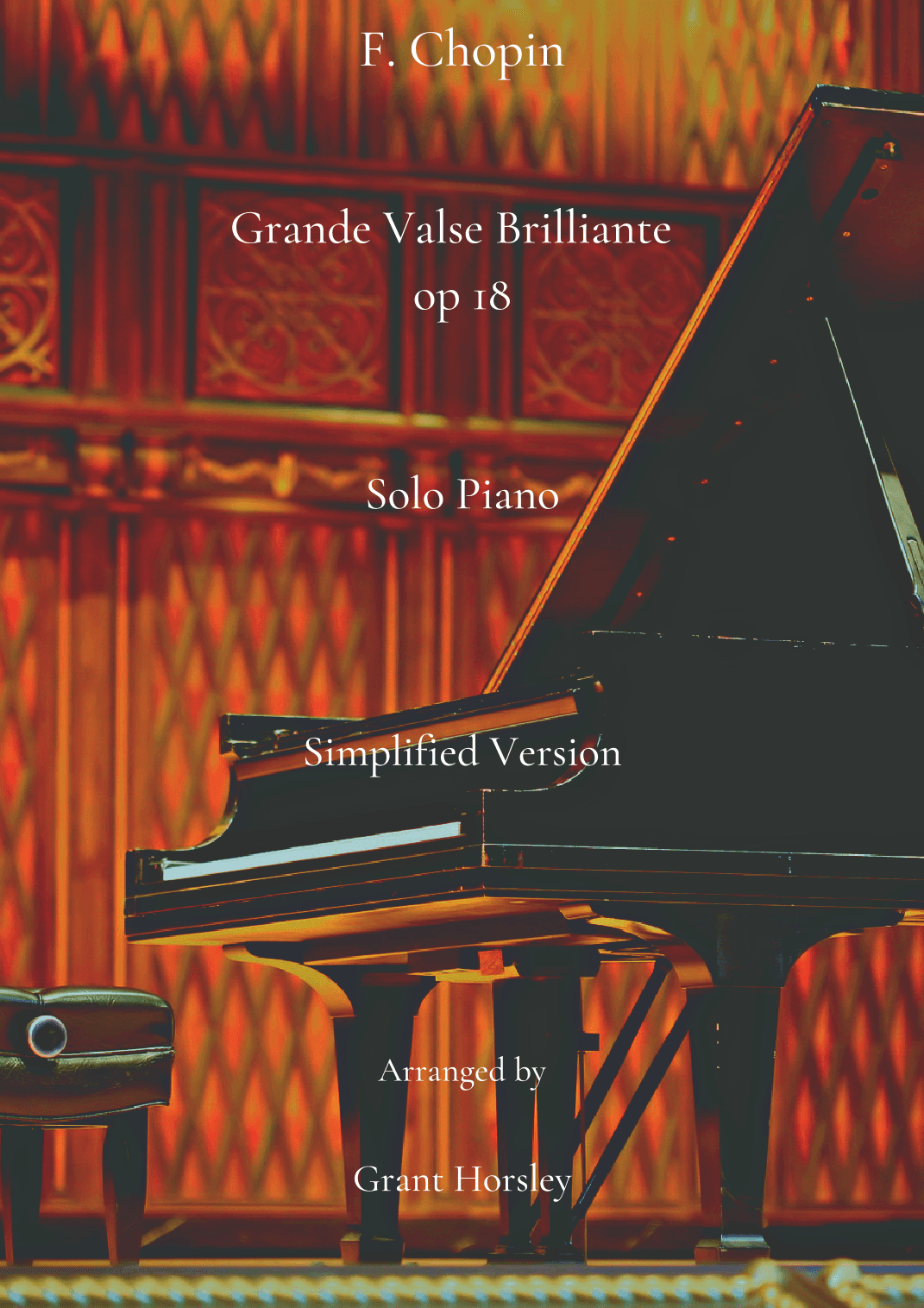 F. Chopin- The famous Grande Valse Brilliante op 18 Solo Piano- Simplified version (arr. Grant Horsley)