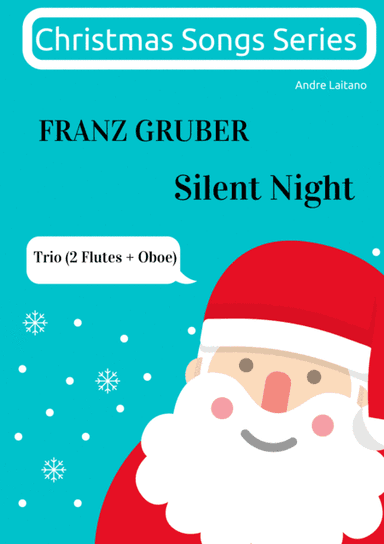 Franz Gruber - Silent Night Trio (2 Flutes and Oboe) (arr. André Laitano)