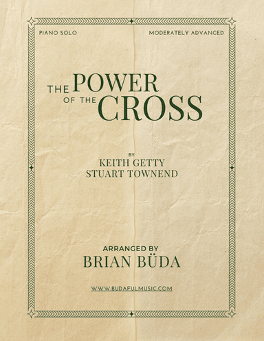 The Power Of The Cross (oh To See The Dawn) (arr. Brian Buda)