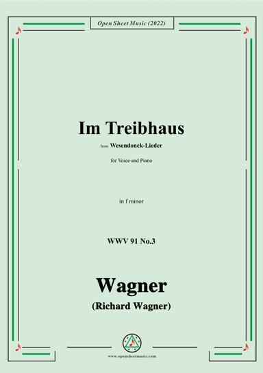 R. Wagner-Im Treibhaus,in f minor,WWV 91 No.3,from Wesendonck-Lieder (arr. OSM Press)