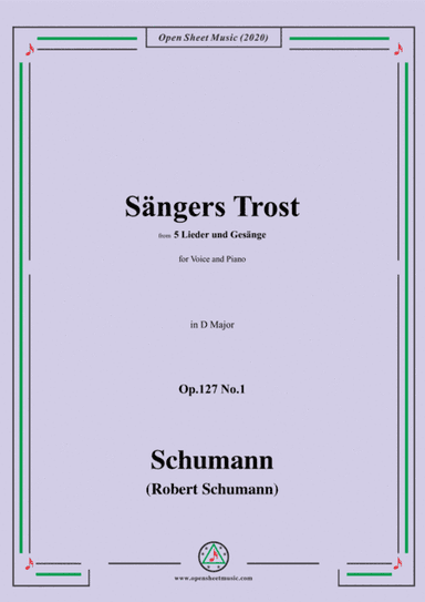 Schumann-Sängers Trost Op.127 No.1,in D Major,for Voice and Piano (arr. MSM)