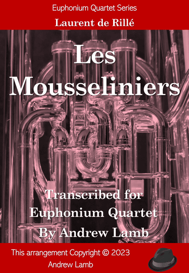 Les Mousseliniers (arr. for Euphonium Quartet) (arr. Andrew Lamb)