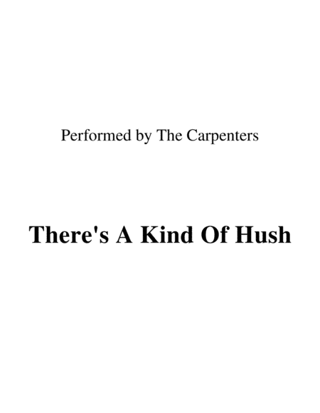 There's A Kind Of Hush (all Over The World) (arr. Ronn M)