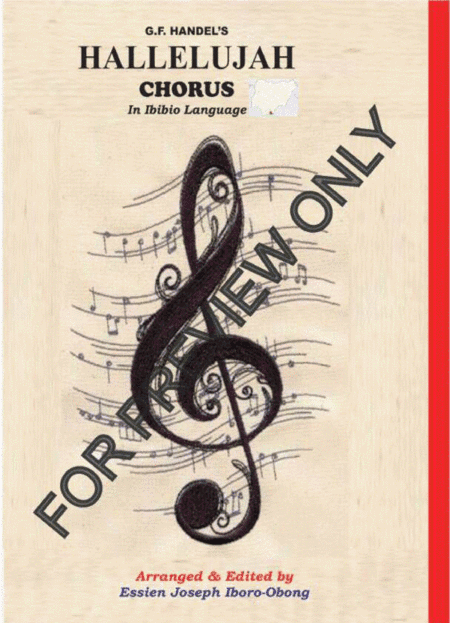 G. F. Handel's Halleluyah Chorus in Ibibio Language (arr. Joseph Iboro-Obong Essien)