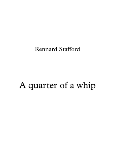 A Quarter Of A Whip