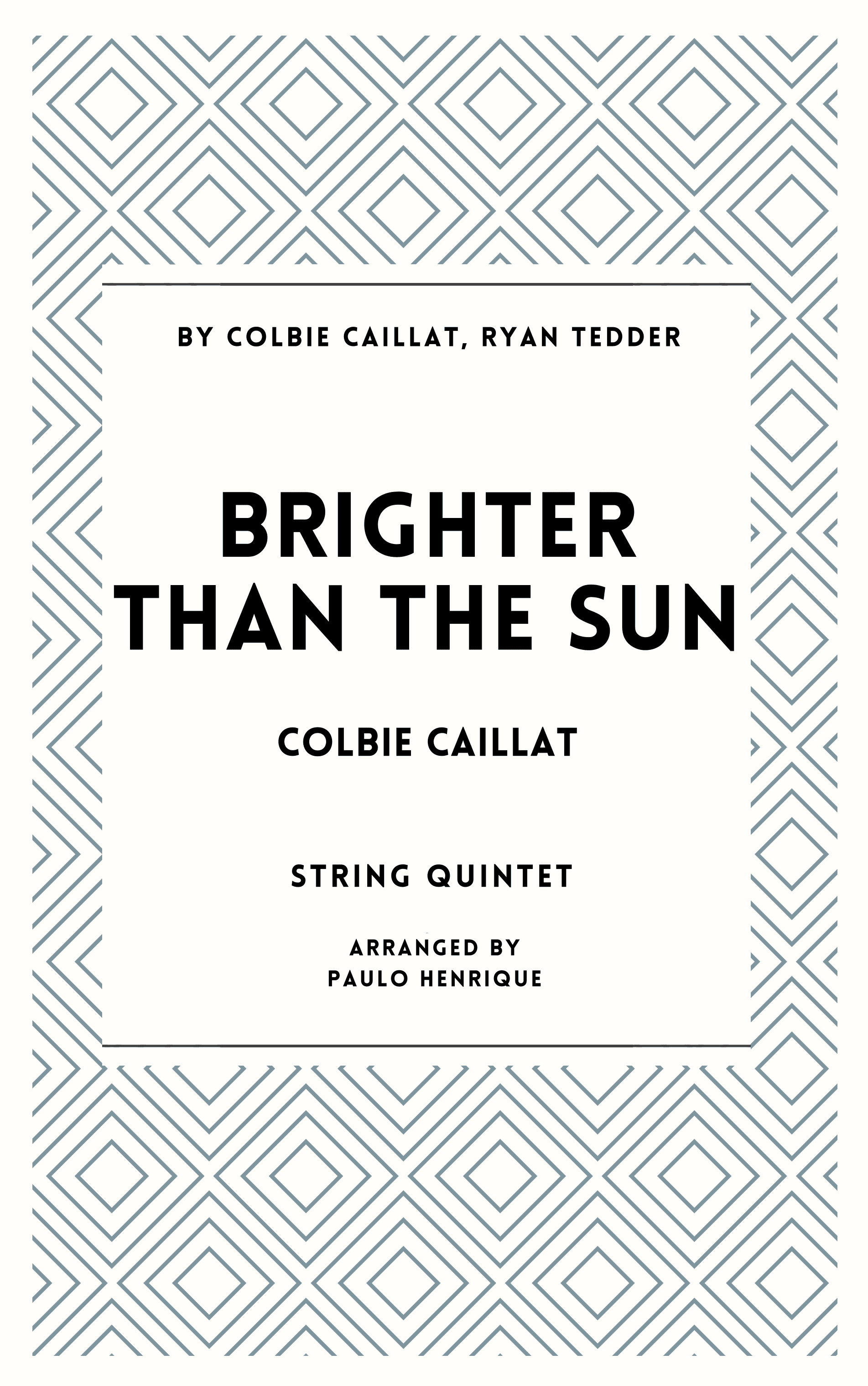 Brighter Than The Sun (arr. Paulo Henrique)