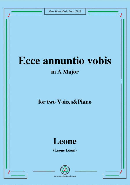Leoni-Ecce annuntio vobis,in A Major,for two Voices&Piano (arr. MSM)