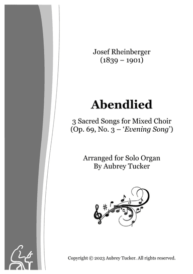 Organ: Abendlied / Evening Song (3 Sacred Songs for Mixed Choir, Op. 69, No. 3) - Josef Rheinberger (arr. Aubrey Tucker)