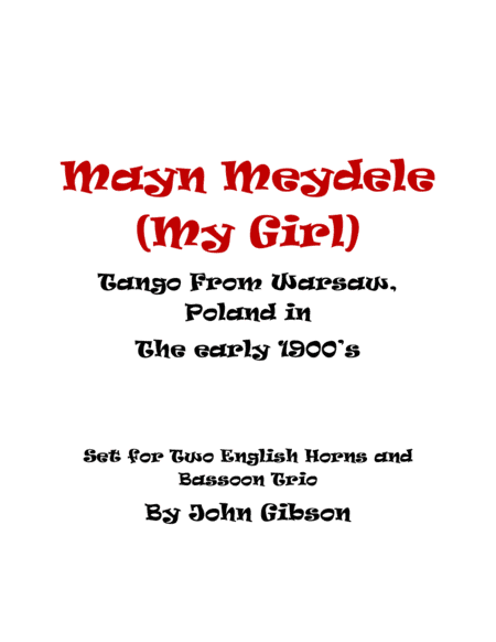 Mayn Meydele (My Girl) Tango for 2 English Horns and Bassoon trio (arr. John Gibson)