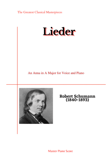 Schumann-An Anna in A Major for Voice and Piano (arr. MPS)