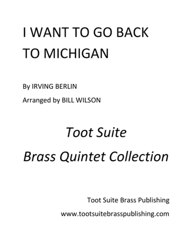 I Want to Go Back to Michigan (arr. Bill Wilson)