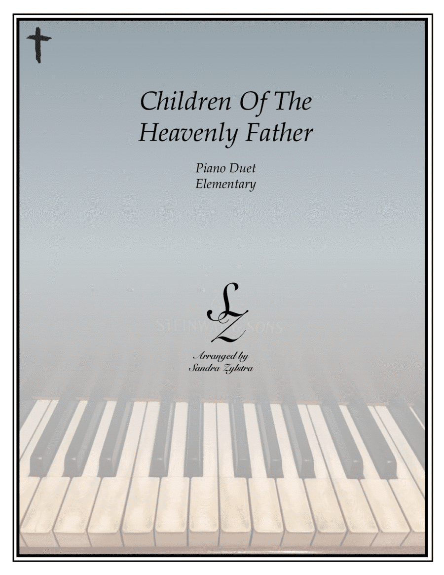Children Of The Heavenly Father (elementary piano with optional duet) (arr. Sandra Zylstra)