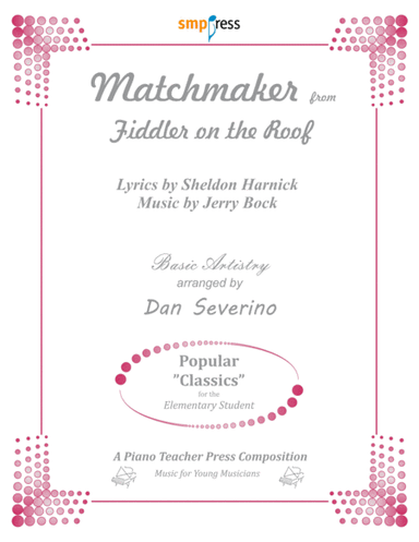 Matchmaker (arr. Dan Severino - Piano Teacher Press)