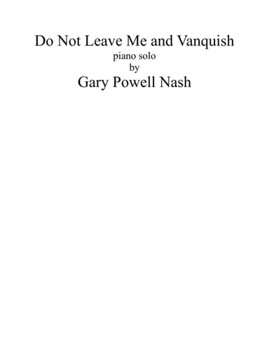 Do Not Leave Me and Vanquish