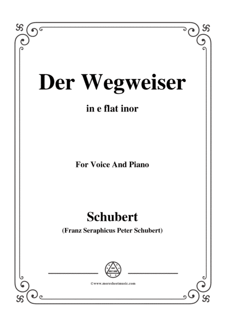 Schubert-Der Wegweiser,from 'Winterreise',Op.89(D.911) No.20,in e flat minor,for Voice&Pno (arr. MSM)