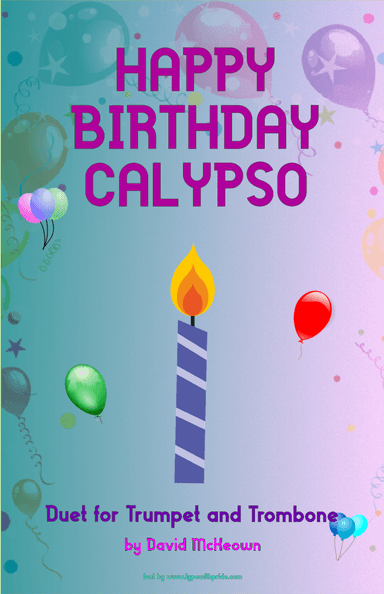 Happy Birthday Calypso, for Trumpet and Trombone Duet (arr. David McKeown)
