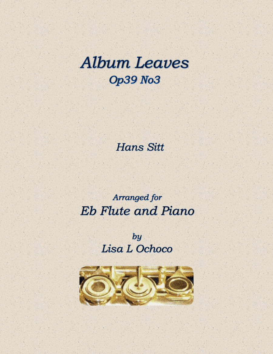 Album Leaves Op39 No3 for Eb Flute and Piano (arr. Lisa L Ochoco)