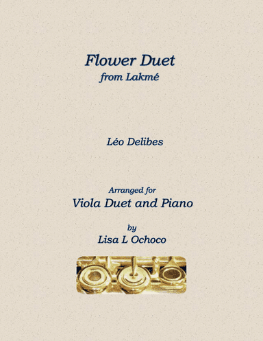 Flower Duet from Lakme for Viola Duet and Piano (arr. Lisa L Ochoco)