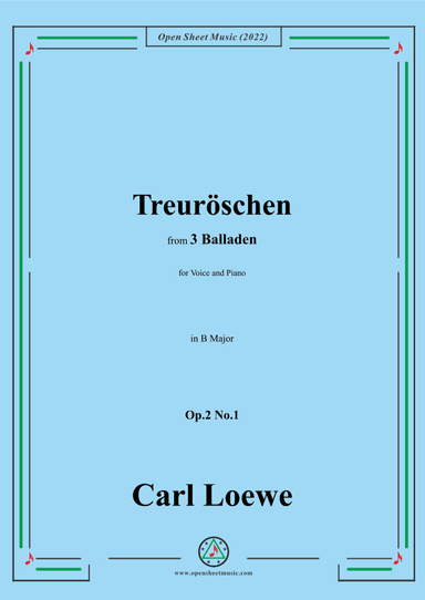 Loewe-Treuroschen,in B Major,Op.2 No.1,from 3 Balladen,for Voice and Piano (arr. OSM Press)