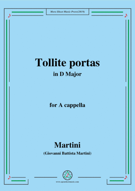 Martini-Tollite portas,in D Major,for A cappella (arr. MSM)