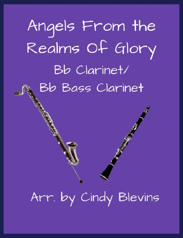 Angels, From the Realms Of Glory, Bb Clarinet and Bb Bass Clarinet Duet (arr. Cindy Blevins)