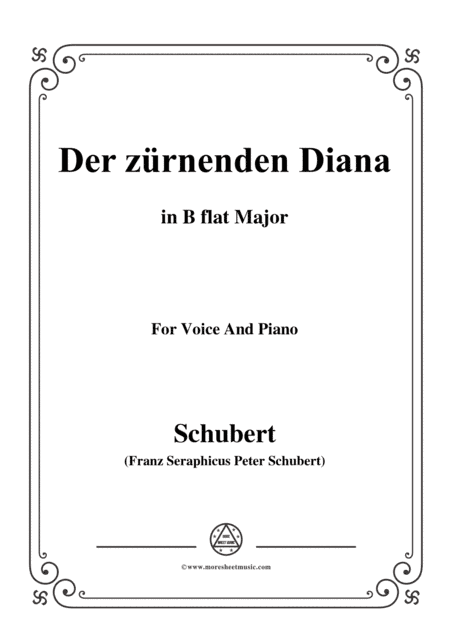 Schubert-Der Zürnenden Diana,Op.36 No.1,in B flat Major,for Voice&Piano (arr. MSM)
