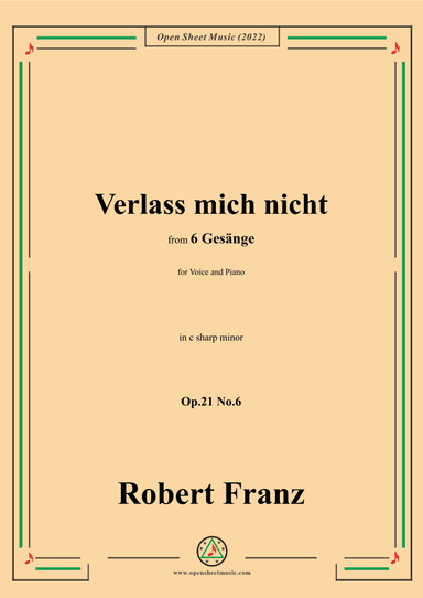 Franz-Verlass mich nicht,in c sharp minor,Op.21 No.6,for Voice and Piano (arr. OSM Press)