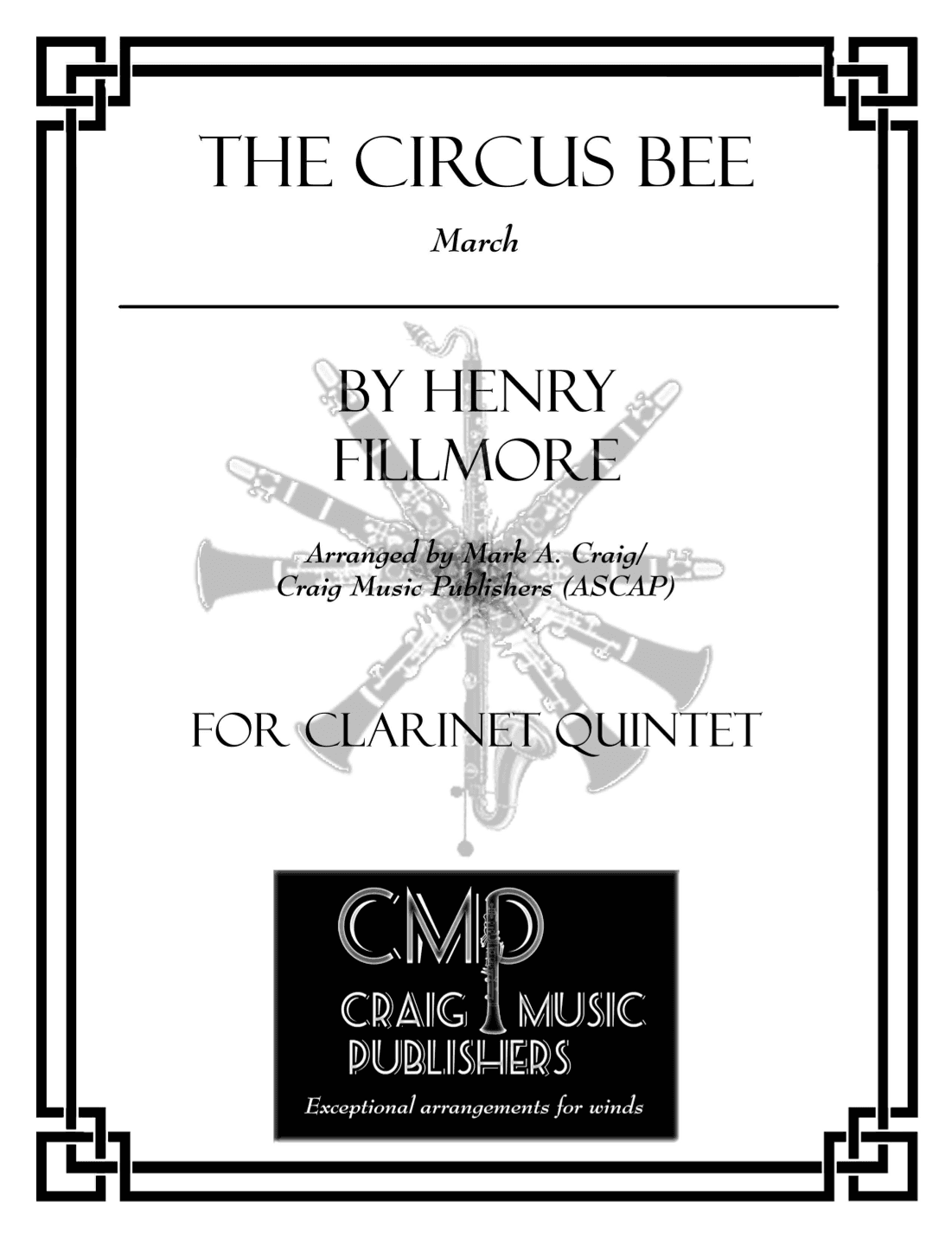 The Circus Bee (CQ5) (arr. Mark A. Craig/Craig Music Publishers (ASCAP))