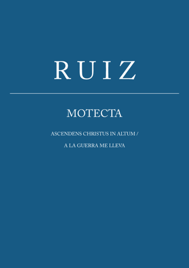 Ascendens Christus in altum / A la guerra me lleva