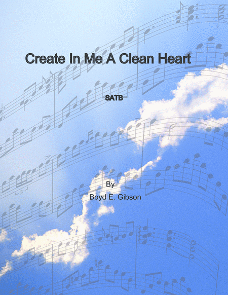 Create in Me a Clean Heart, O God