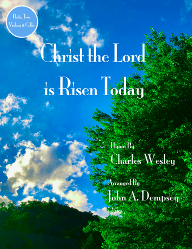 Christ the Lord is Risen Today (Quartet for Flute, Two Violins and Cello) (arr. John A. Dempsey)