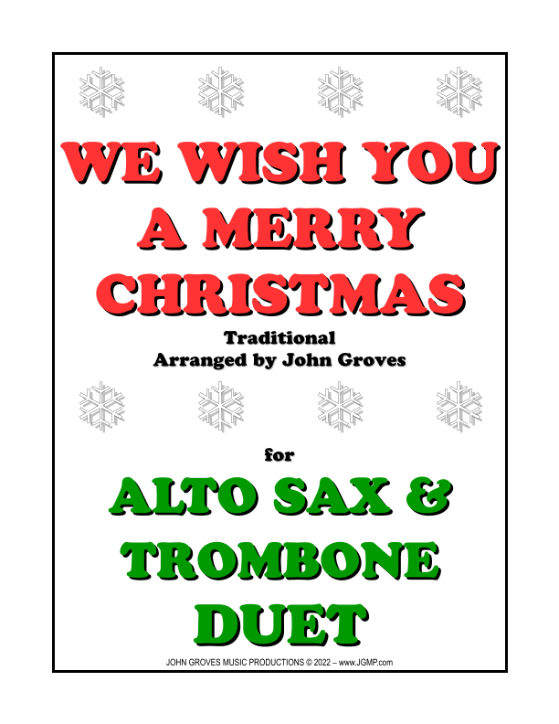 We Wish You A Merry Christmas - Alto Sax & Trombone Duet (arr. John Groves)