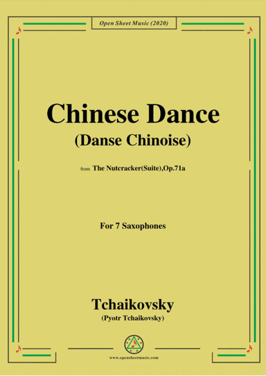Tchaikovsky-Chinese Dance(Danse chinoise),for 7 Saxophones (arr. MSM)