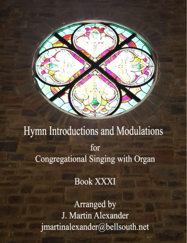 Hymn Introductions and Modulations - Book XXXI (arr. Arr. J. Martin Alexander)