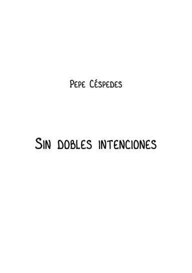 Sin dobles intenciones
