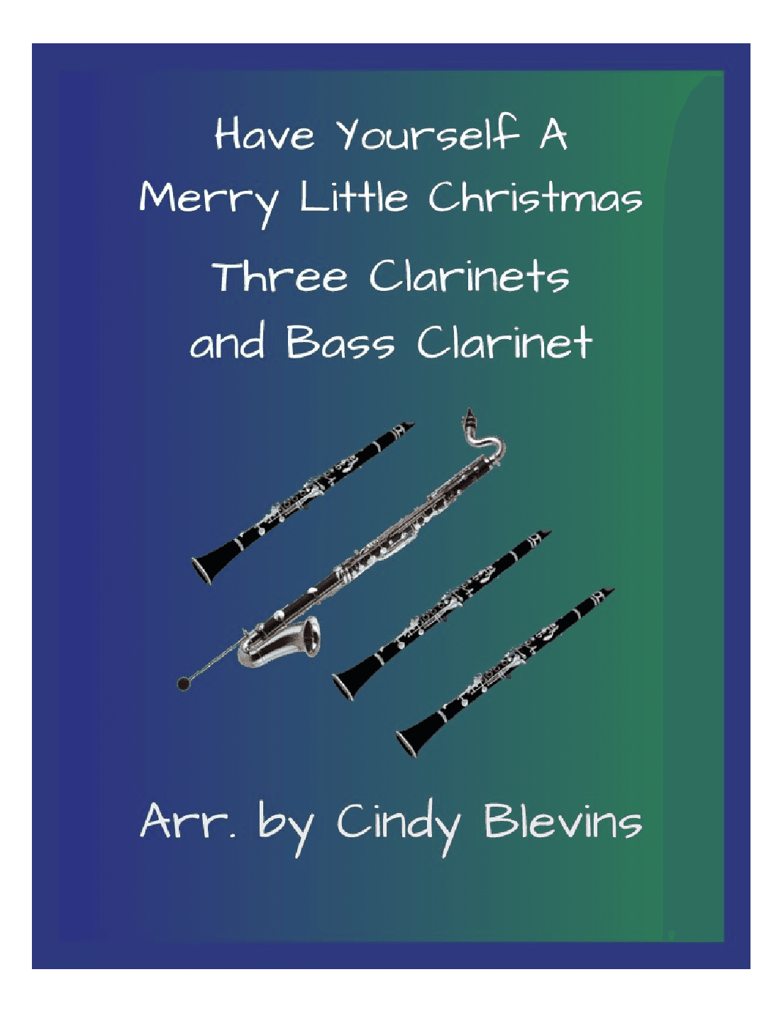 Have Yourself A Merry Little Christmas  from MEET ME IN ST. LOUIS (arr. Cindy Blevins)