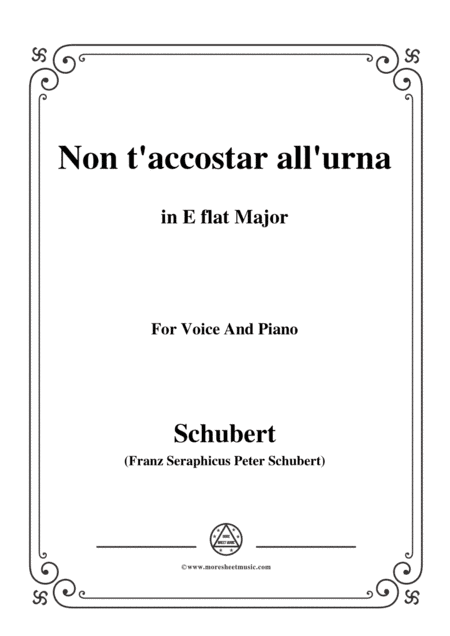 Schubert-Non t'accostar all'urna,D.688 No.1,in E flat Major,for Voice&Piano (arr. MSM)