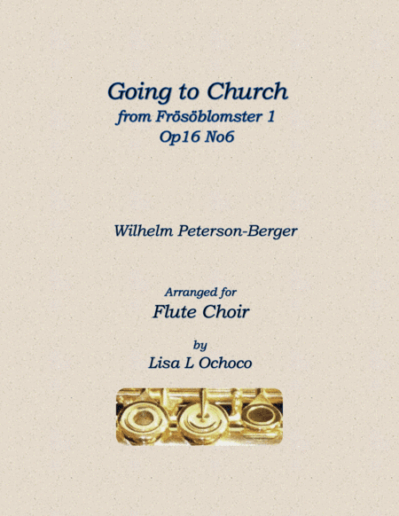 Going to Church from Frösöblomster 1, Op16 No6 for Flute Choir (arr. Lisa L Ochoco)
