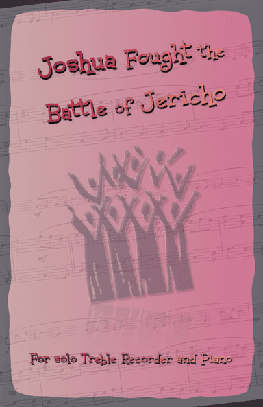 Joshua Fought the Battles of Jericho, Gospel Song for Treble Recorder and Piano (arr. David McKeown)