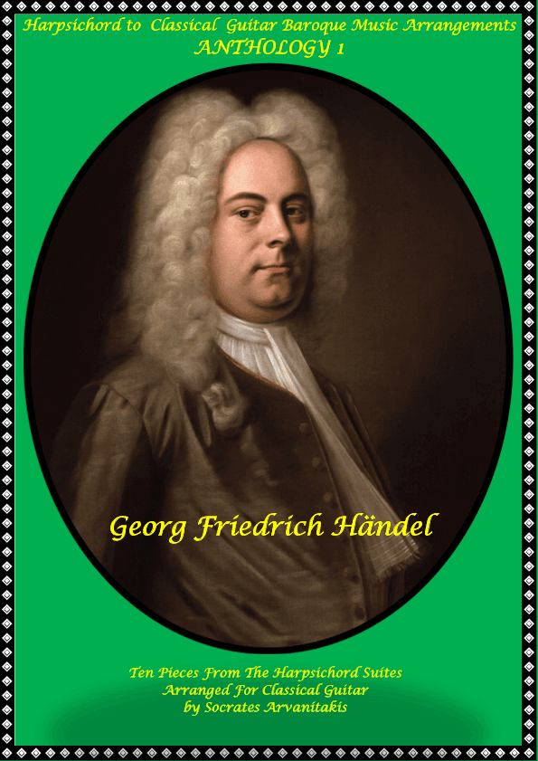 Harpsichord to Guitar-Anthology 1 (including tablatures) - Georg Friedrich Handel (arr. Socrates Arvanitakis)