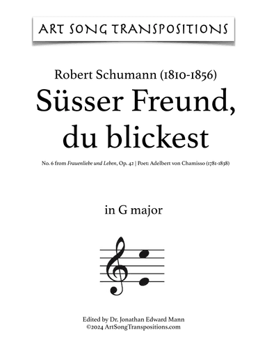 SCHUMANN: Süsser Freund, du blickest, Op. 42 no. 6 (transposed to G major) (arr. ArtSongTranspositions.com)
