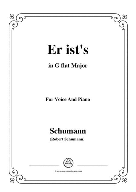 Schumann-Er ist's,in G flat Major,Op.79,No.24,for Voice and Piano (arr. MSM)