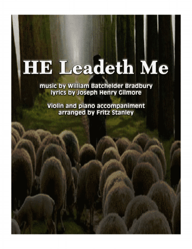 HE Leadeth Me - Violin & Piano Accompaniment (arr. Fritz Stanley)
