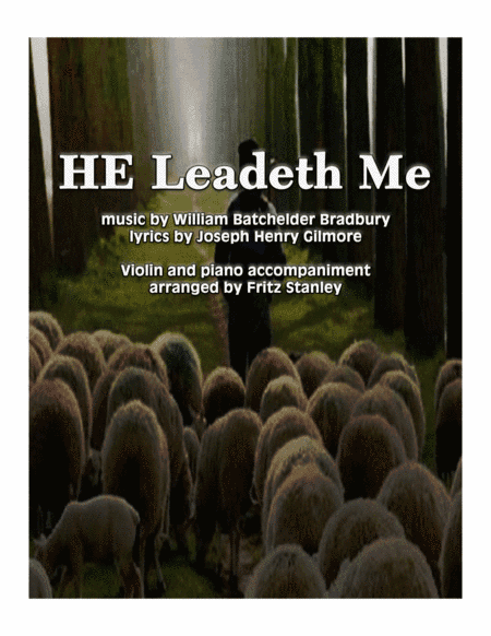 HE Leadeth Me - Violin & Piano Accompaniment (arr. Fritz Stanley)