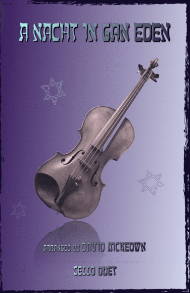 A Nacht in Gan Eden, (A Night in the Garden of Eden), for Cello Duet (arr. David McKeown)