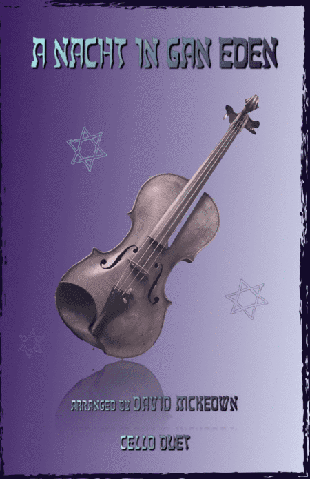 A Nacht in Gan Eden, (A Night in the Garden of Eden), for Cello Duet (arr. David McKeown)