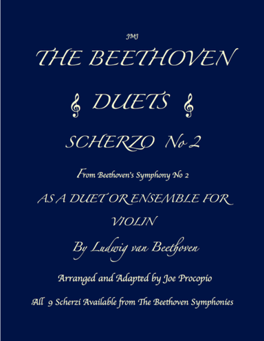 THE BEETHOVEN DUETS FOR VIOLIN SCHERZO NO 2 (arr. Joe Procopio)