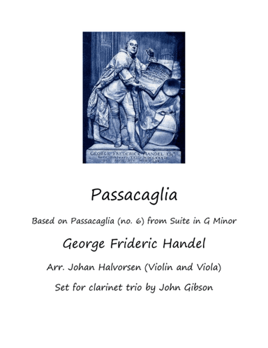Passacaglia set for Clarinet Trio (arr. Halvorsen/Gibson)