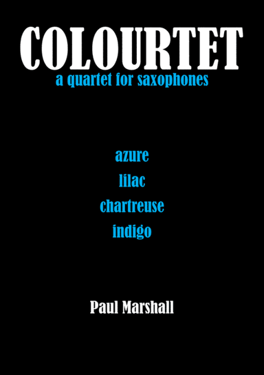 Colourtet, four movements for Saxophone Quartet